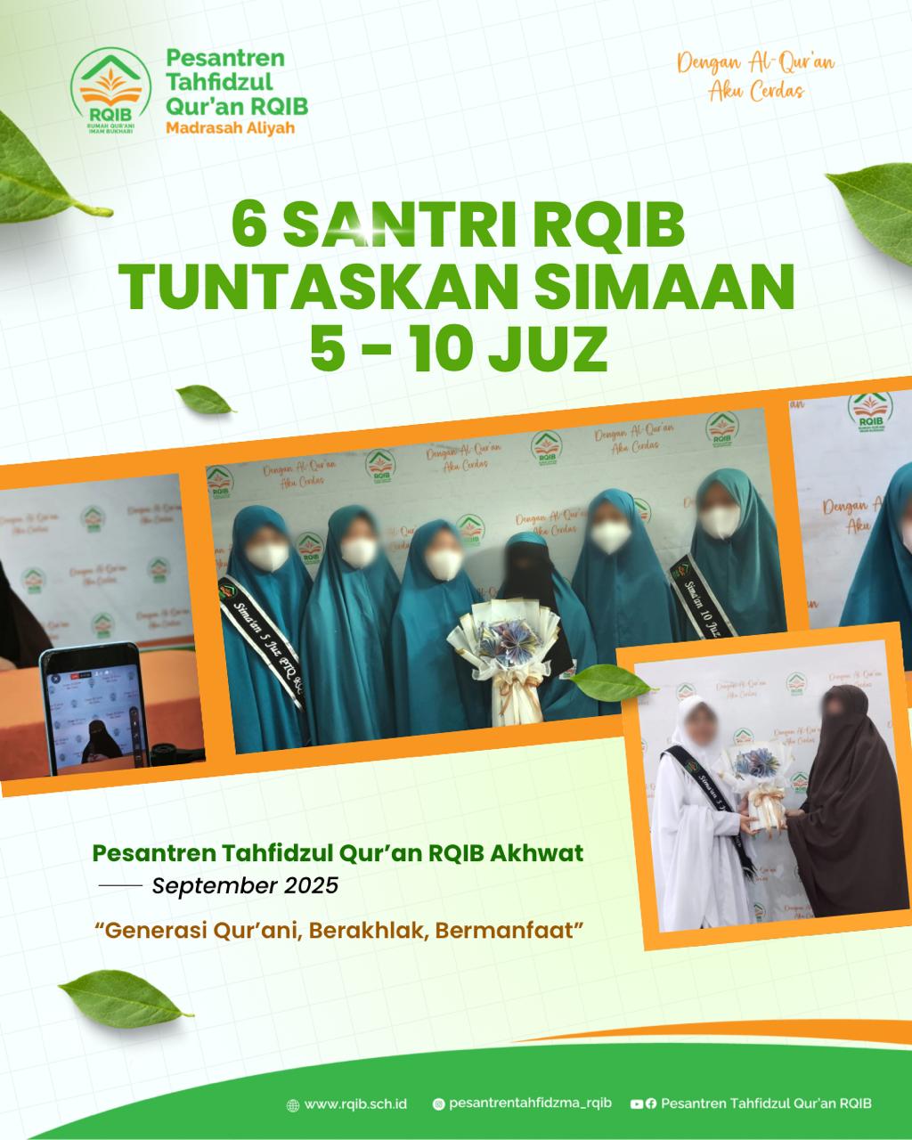 CAHAYA AL-QUR’AN DI RQIB: ENAM SANTRI RAMPUNGKAN SIMAAN 5 DAN 10 JUZ